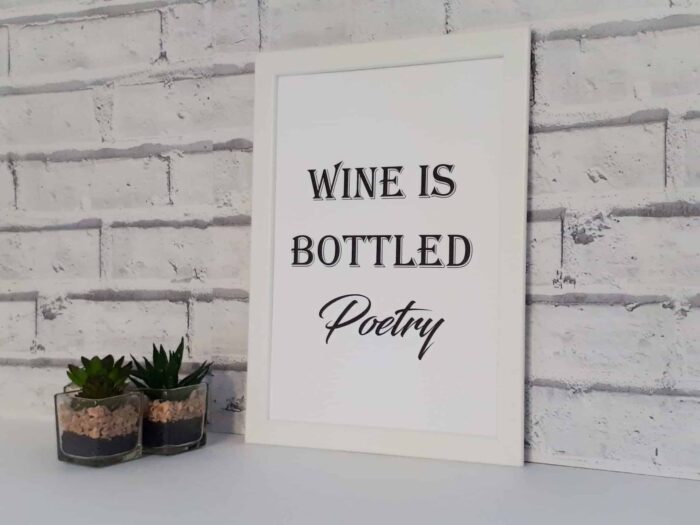 Wine is bottled poetry