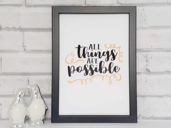All things are possible framed quote