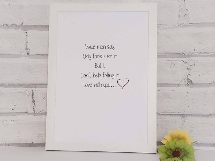 I can’t help falling in love with you lyric print