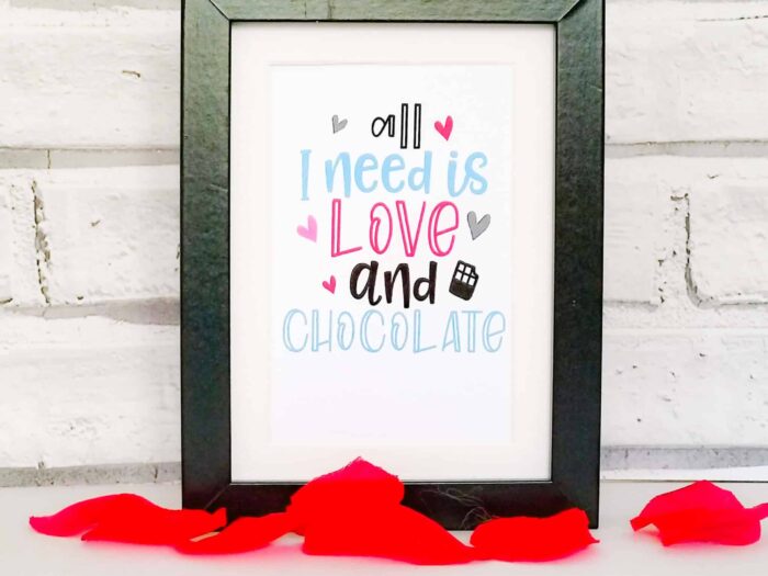 All i need is love and chocolate gift frame