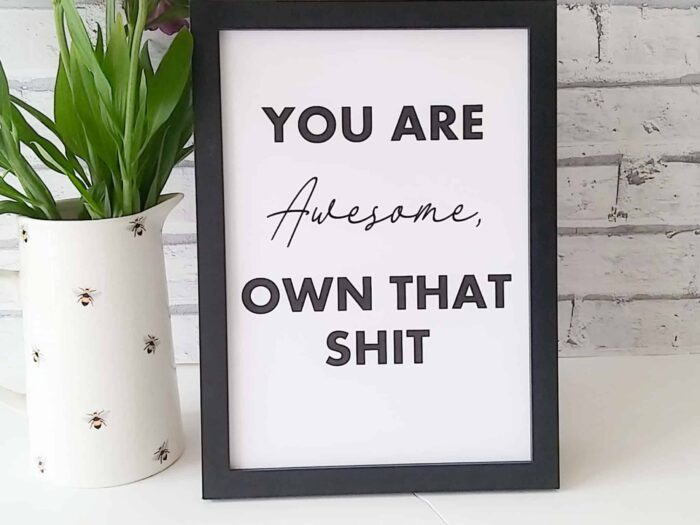 You are awesome framed print